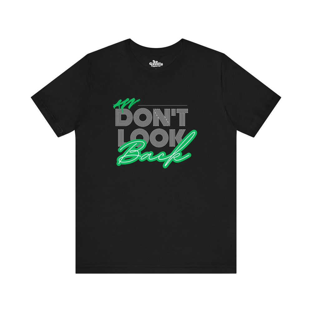 Don't Look Back Adult T-Shirt