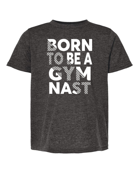 Born To Be A Gymnast Youth T-Shirt Heather Graphite