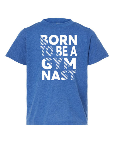Born To Be A Gymnast Adult T-Shirt Heather Royal