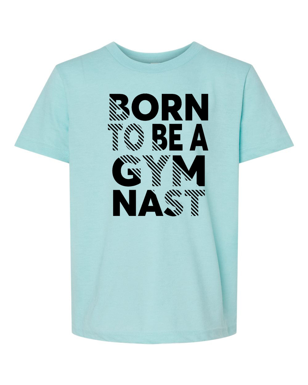 Born To Be A Gymnast Adult T-Shirt Ice Blue