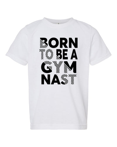 Born To Be A Gymnast Adult T-Shirt