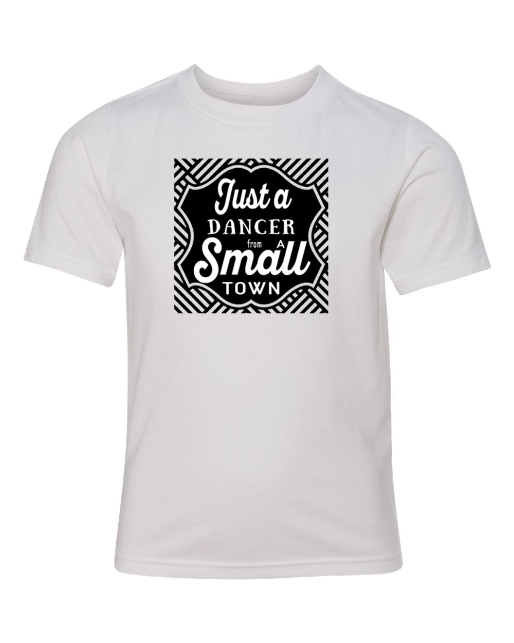 Just A Dancer From A Small Town Youth T-Shirt White