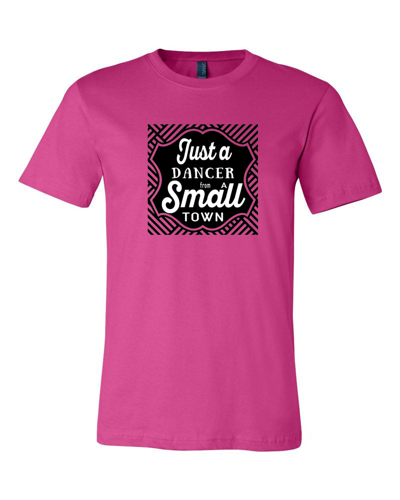 Just A Dancer From A Small Town Adult T-Shirt Berry
