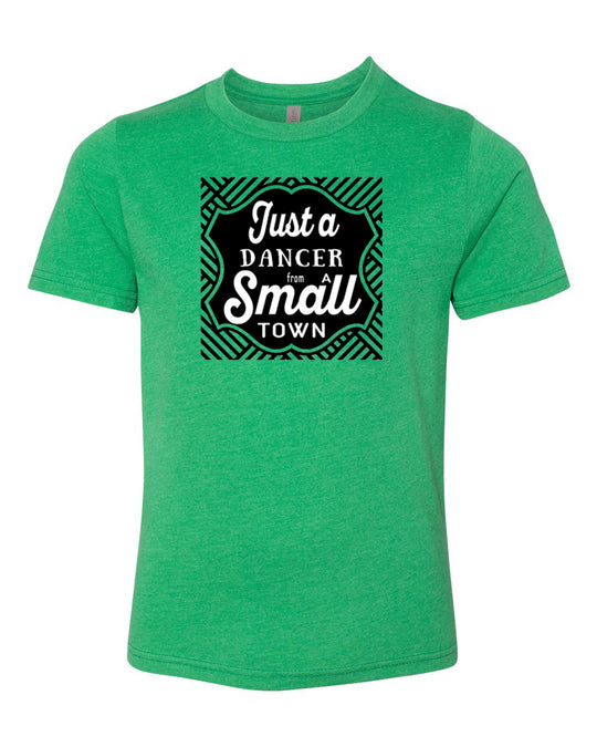 Just A Dancer From A Small Town Youth T-Shirt Kelly Green