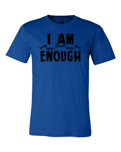 I Am Enough Adult T-Shirt Royal Blue