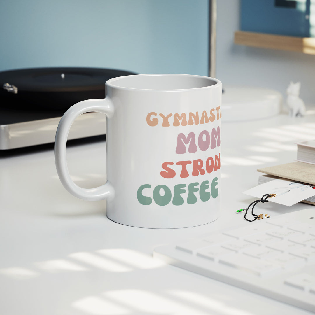Gymnastics Mom Strong Coffee Mug