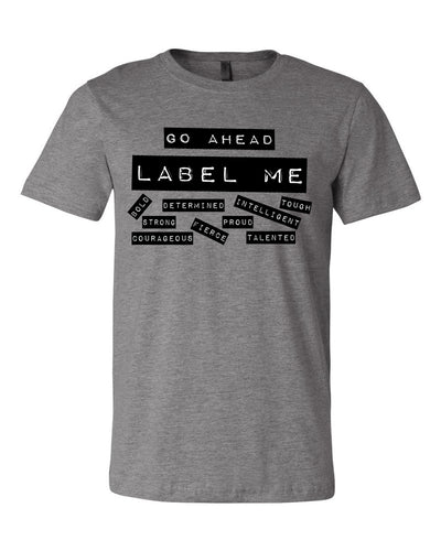 Go Ahead Label Me Adult T-Shirt Heather Gray