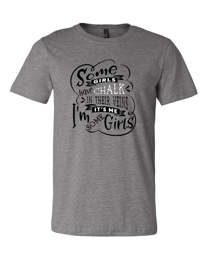 Some Girls Have Chalk In Their Veins Adult T-Shirt