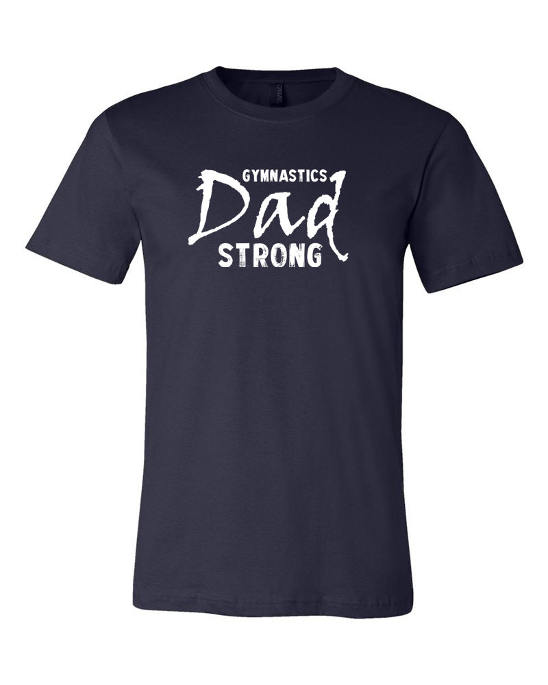 Gymnastics Dad Strong Adult T-Shirt Navy