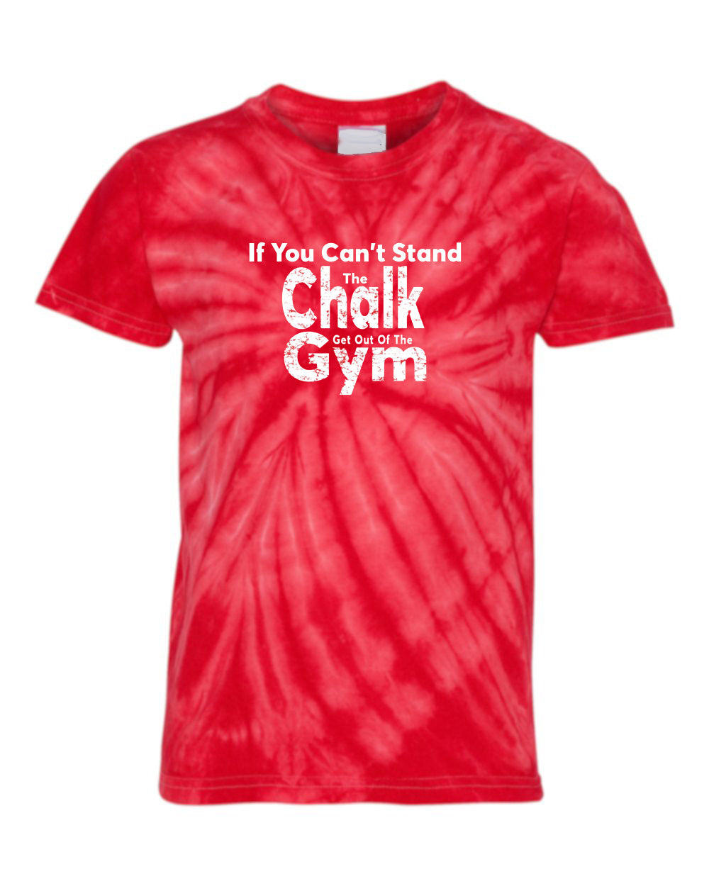 If You Can't Stand The Chalk Get Out Of The Gym Youth Tie Dye T-Shirt Red