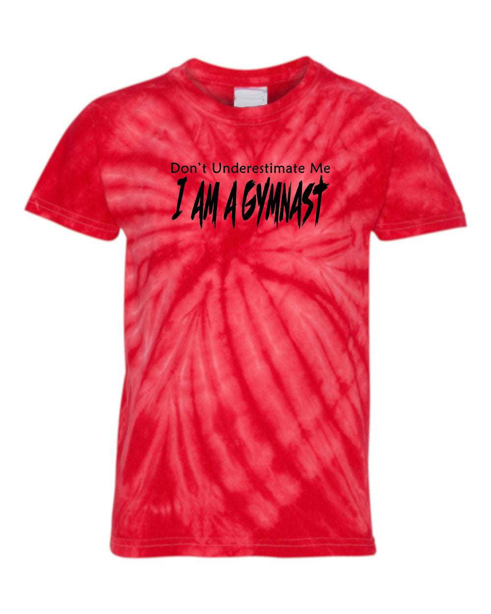 Don't Underestimate Me I Am A Gymnast Adult Tie Dye T-Shirt Red