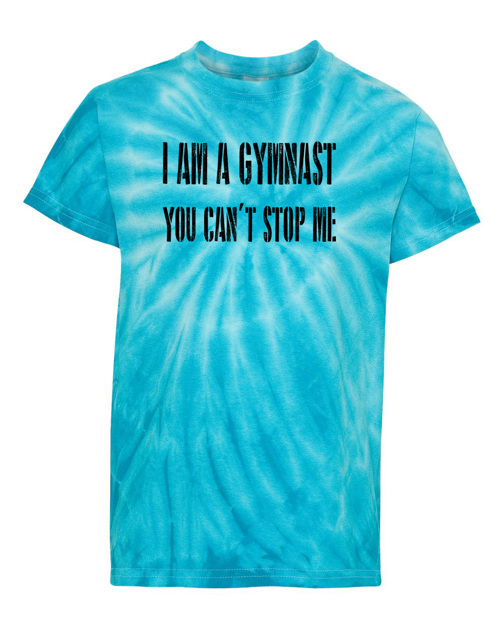 I Am A Gymnast You Can't Stop Me Adult Tie Dye T-Shirt Turquoise
