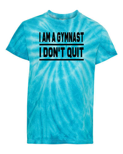 I Am A Gymnast I Don't Quit Youth Tie Dye T-Shirt Turquoise