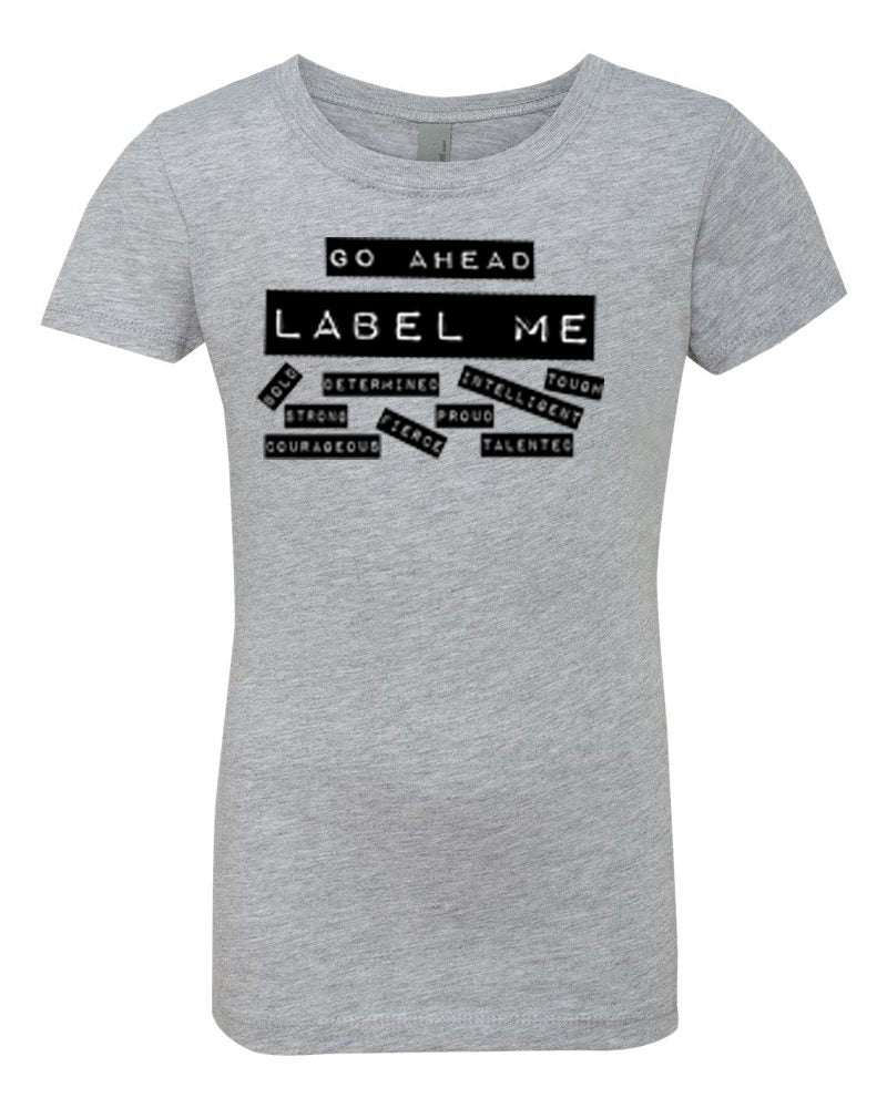 Go Ahead Label Me Girls T-Shirt Heather Gray