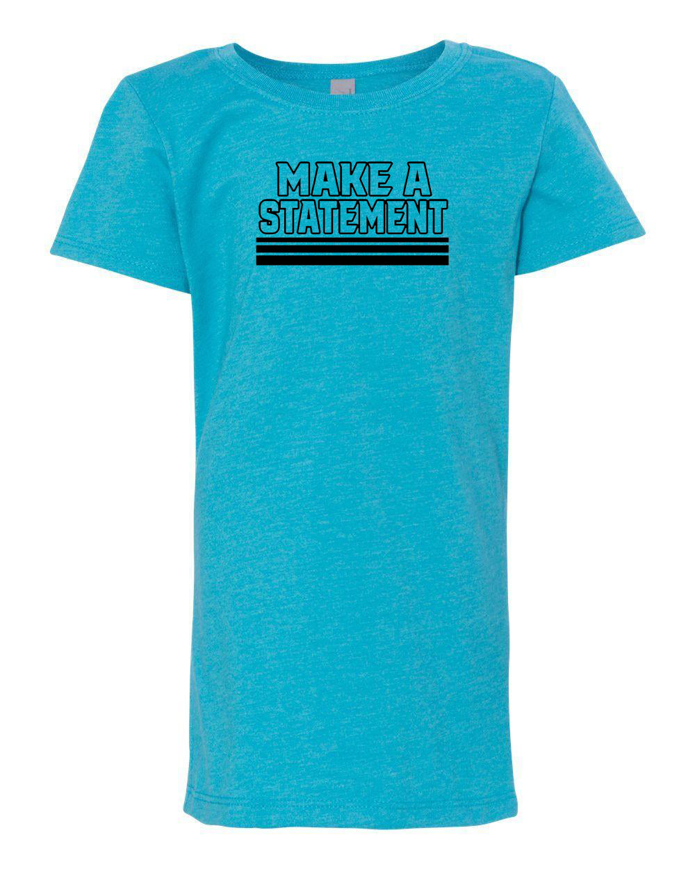 Make A Statement Girls T-Shirt Ocean Blue