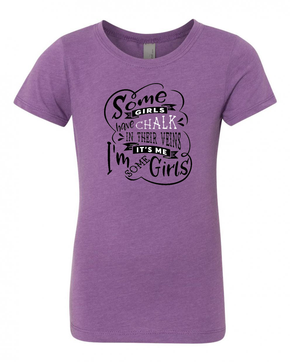 Some Girls Have Chalk In Their Veins Girls T-Shirt Purple Berry