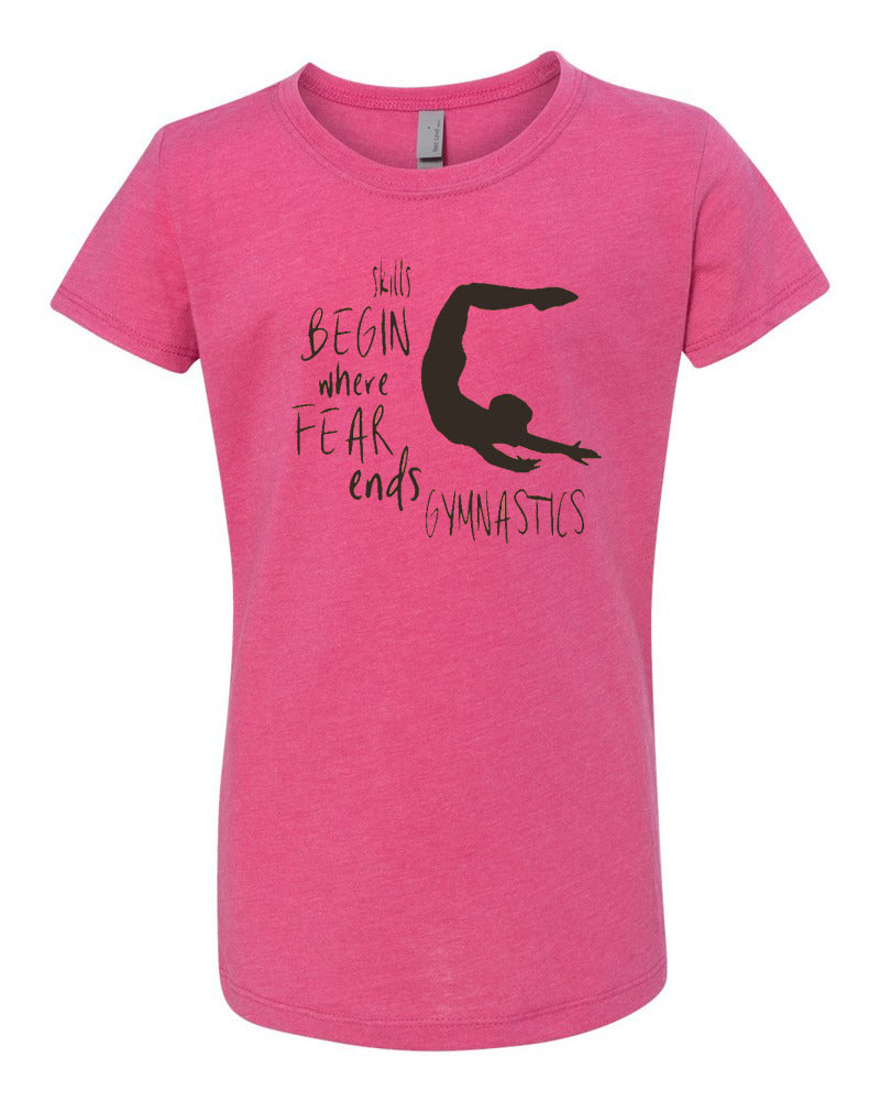 Skills Begin Where Fear Ends Gymnastics Girls T-Shirt Raspberry