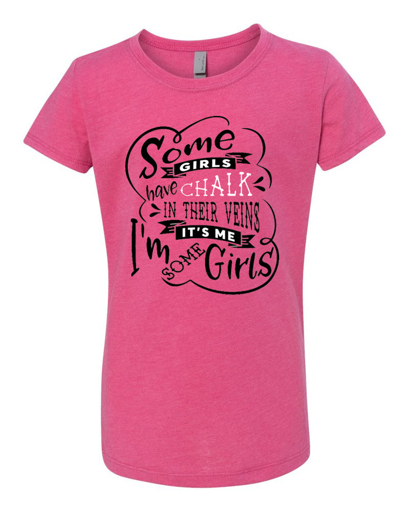 Some Girls Have Chalk In Their Veins Girls T-Shirt Raspberry