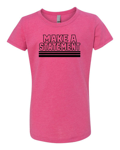 Make A Statement Girls T-Shirt Raspberry