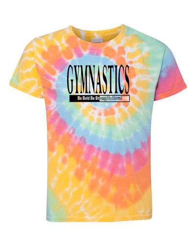 Gymnastics Be Bold Be Strong Be Proud Youth Tie Dye T-Shirt Aerial