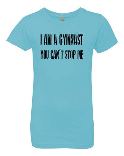 I Am A Gymnast You Can't Stop Me Girls T-Shirt Cancun