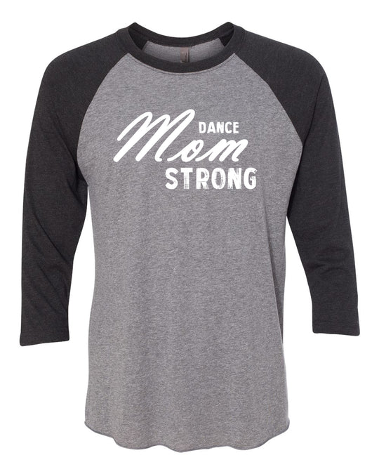 Dance Mom Strong Adult Raglan T-Shirt Black