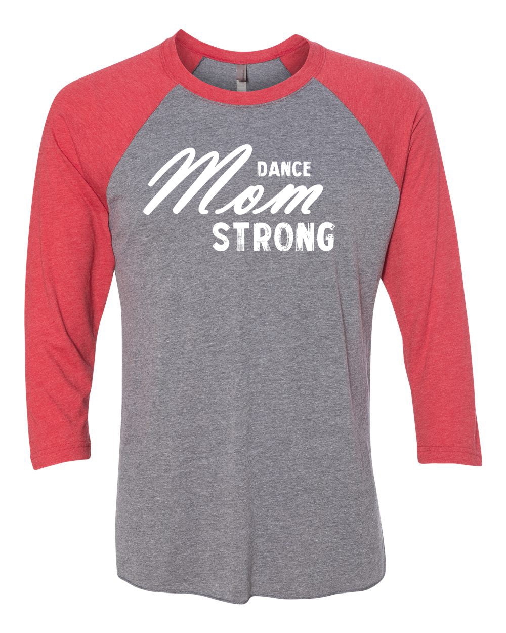 Dance Mom Strong Adult Raglan T-Shirt Red