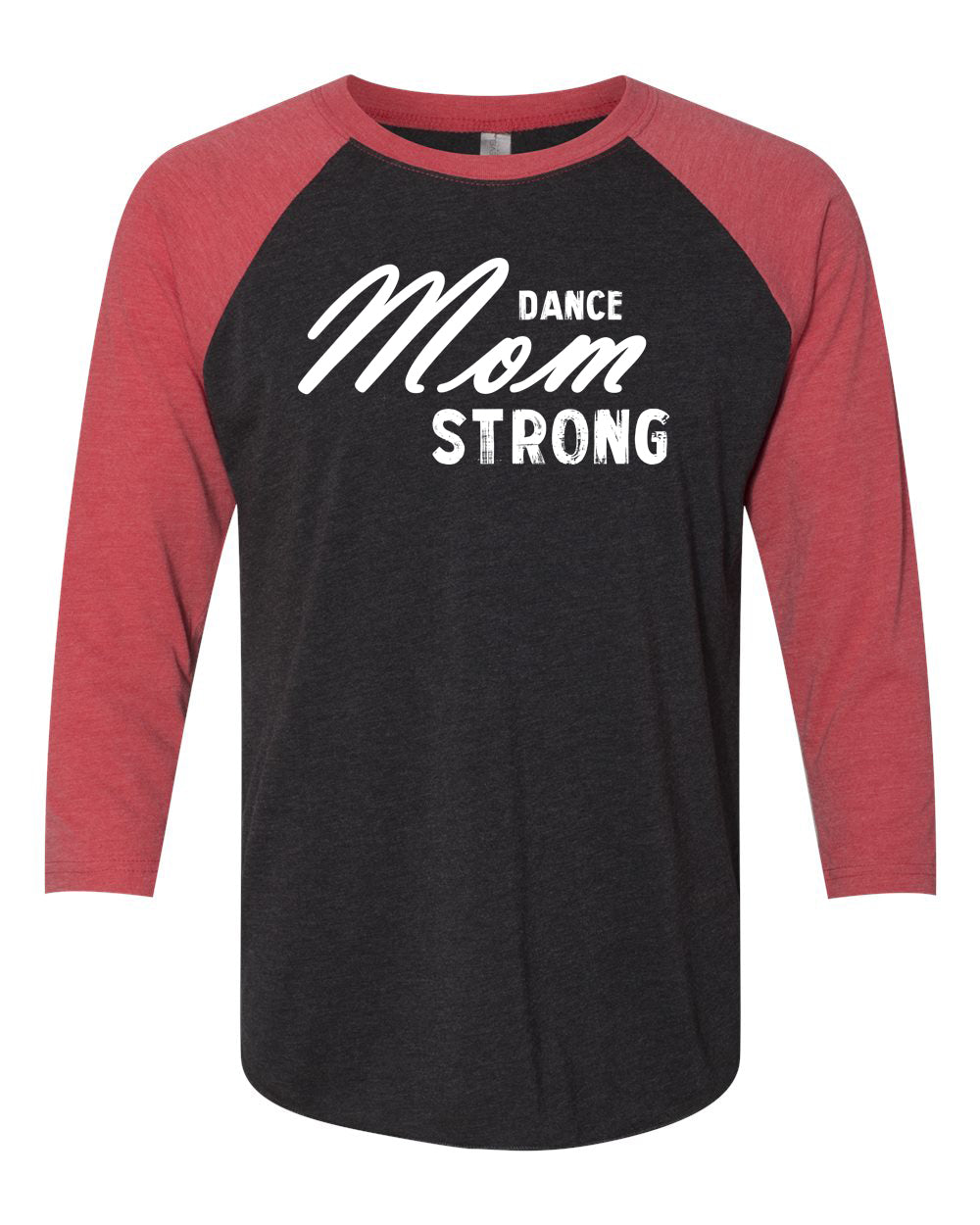 Dance Mom Strong Adult Raglan T-Shirt Red Black