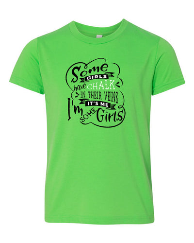 Some Girls Have Chalk In Their Veins Youth Neon T-Shirt Green