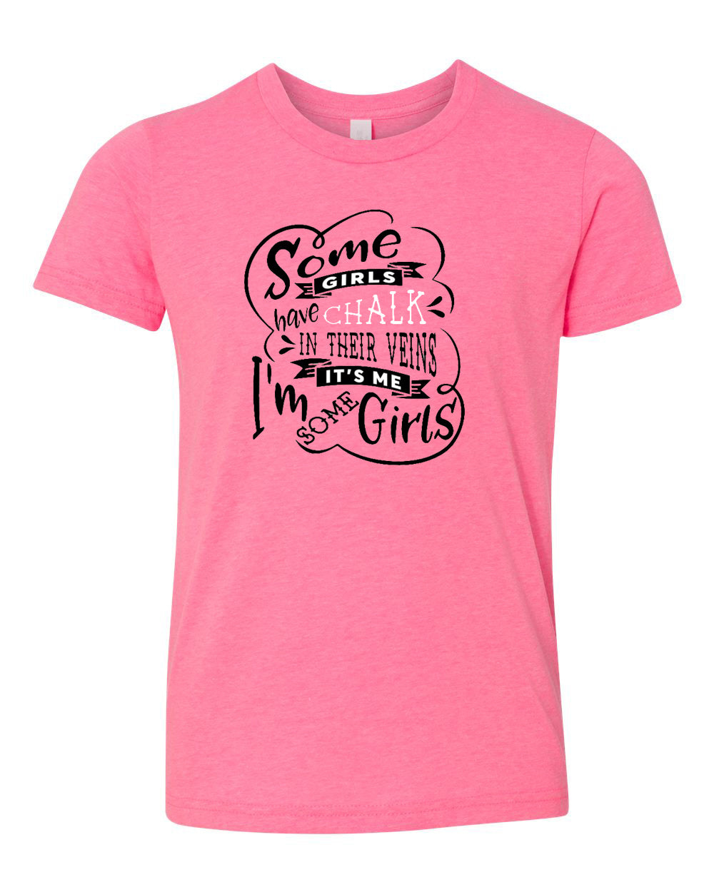 Some Girls Have Chalk In Their Veins Youth Neon T-Shirt Pink