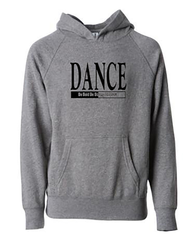 Dance Be Bold Be Strong Be Proud Adult Hoodie