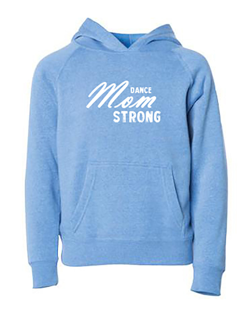 Dance Mom Strong Adult Hoodie Pacific